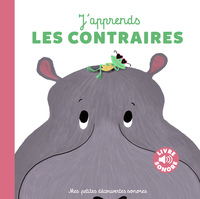 J'APPRENDS LES CONTRAIRES - 6 NOTIONS, 6 IMAGES, 6 PUCES