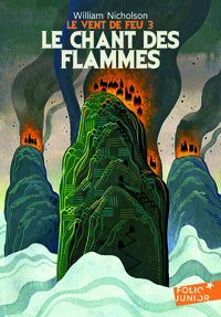 LE VENT DE FEU - T03 - LE CHANT DES FLAMMES