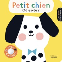 PETIT CHIEN, OU ES-TU ? - AVEC 5 MIROIRS