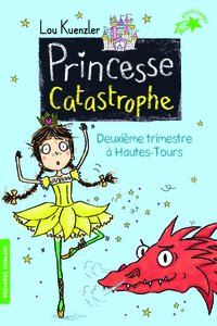 PRINCESSE CATASTROPHE, 2 - DEUXIEME TRIMESTRE A HAUTES-TOURS