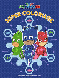 SUPER COLORIAGE PYJAMASQUES