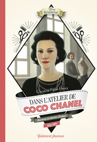 DANS L'ATELIER DE COCO CHANEL - JOURNAL D'AIMEE DUBUC, 1914-1919