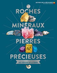 ROCHES, MINERAUX, PIERRES PRECIEUSES