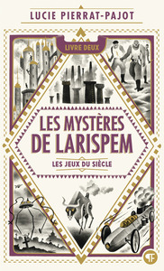 LES MYSTERES DE LARISPEM - II - LES JEUX DU SIECLE