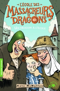 L'ECOLE DES MASSACREURS DE DRAGONS - T10 - UN DRAGON A L'ECOLE