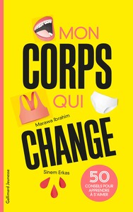 MON CORPS QUI CHANGE - 50 CONSEILS POUR APPRENDRE A S'AIMER