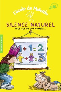 SILENCE NATUREL - TOUT SUR LE COR HUMAIN...