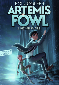 ARTEMIS FOWL - T02 - MISSION POLAIRE