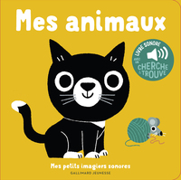 MES ANIMAUX - DES SONS A ECOUTER, DES IMAGES A REGARDER