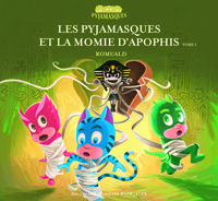 Les Pyjamasques et la momie d'Apophis