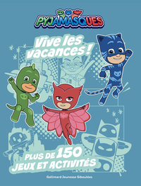 PYJAMASQUES - VIVE LES VACANCES ! - PLUS DE 150 JEUX ET ACTIVITES