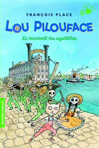 LOU PILOUFACE - T04 - LE CARNAVAL DES SQUELETTES