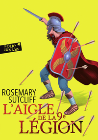 LES TROIS LEGIONS - I - L'AIGLE DE LA 9E LEGION