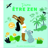 J'AIME ETRE ZEN - 6 MUSIQUES, 6 POSTURES, 6 AMBIANCES