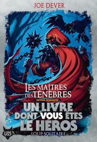LOUP SOLITAIRE - T01 - LES MAITRES DES TENEBRES - EDITION AUGMENTEE