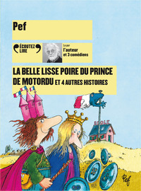 LA BELLE LISSE POIRE DU PRINCE DE MOTORDU ET 4 AUTRES HISTOIRES - AUDIO