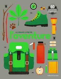 LE GRAND LIVRE DE L'AVENTURE - 60 ACTIVITES DE PLEINE NATURE