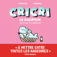 CRICRI LE DAUPHIN VEUT QUE TU L'ADOPTES