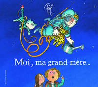 Moi, ma grand-mère...