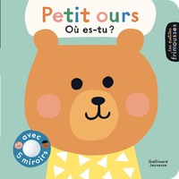 PETIT OURS, OU ES-TU ? - AVEC 5 MIROIRS