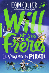 WILL ET SES FRERES - T02 - LA VENGEANCE DU PIRATE