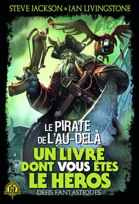 DEFIS FANTASTIQUES - T19 - LE PIRATE DE L'AU-DELA