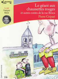 LE GEANT AUX CHAUSSETTES ROUGES ET AUTRES CONTES DE LA RUE BROCA - AUDIO