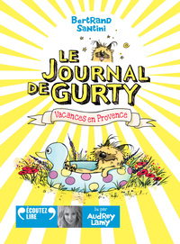 LE JOURNAL DE GURTY - T01 - VACANCES EN PROVENCE - AUDIO