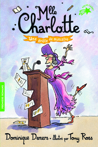 MLLE CHARLOTTE - T04 - UNE DROLE DE MINISTRE