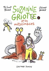 SUZANNE GRIOTTE - T02 - SUZANNE GRIOTTE ET LES METALIMACES