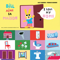 Bill aime sa maison