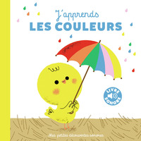 J'APPRENDS LES COULEURS - 6 COULEURS, 6 IMAGES, 6 SONS