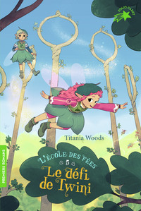 L'ECOLE DES FEES - T05 - LE DEFI DE TWINI