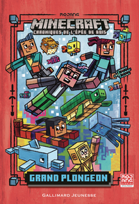 ROMANS MINECRAFT - GRAND PLONGEON - CHRONIQUES DE L'EPEE DE BOIS, TOME 3