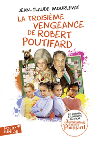 LA TROISIEME VENGEANCE DE ROBERT POUTIFARD - L'EDITION DU FILM