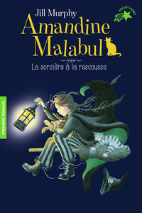 AMANDINE MALABUL, LA SORCIERE A LA RESCOUSSE