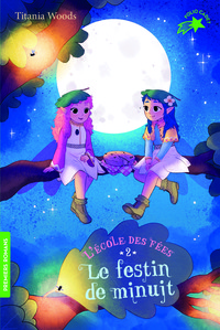 L'ECOLE DES FEES - T02 - LE FESTIN DE MINUIT