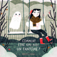 COMMENT ETRE AMI AVEC UN FANTOME ?