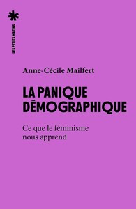 La panique démographique - Ce que le féminisme nous apprend