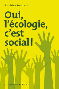 OUI, L'ECOLOGIE C'EST SOCIAL !