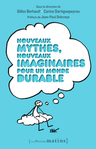 NOUVEAUX MYTHES, NOUVEAUX IMAGINAIRES POUR UN MONDE DURABLE