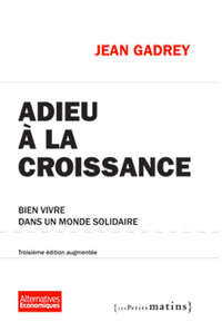 Adieu à la croissance 3ed - Bien vivre dans un monde solidaire