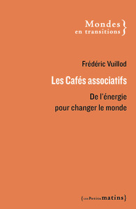 Les cafés associatifs : de l'énergie pour changer le monde