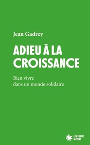 Adieu la croissance - vivre dans un monde solidaire