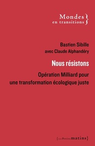 NOUS RESISTONS - OPERATION MILLIARD POUR UNE TRANSFORMATION ECOLOGIQUE JUSTE