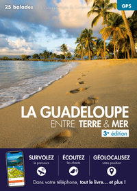 La Guadeloupe entre terre & mer 3ed