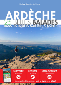 ARDECHE : 25 BELLES BALADES - DANS LES ESPACES NATURELS SENSIBLES
