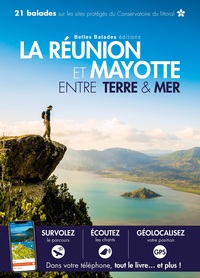 La Réunion et Mayotte Entre terre & mer