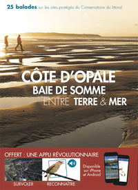 Côte d'Opale - Baie de Somme Entre terre & mer