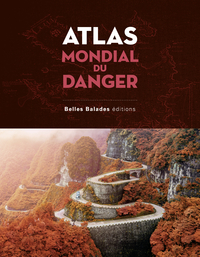 Atlas mondial du Danger